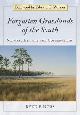 Forgotten Grasslands of the South: Natural History and Conservation (Hardcover)