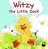 Witzy the Little Duck. by Little Suzy's Zoo