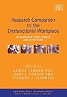 Research Companion to the Dysfunctional Workplace: Management Challenges and Symptoms (New Horizons in Management series)
