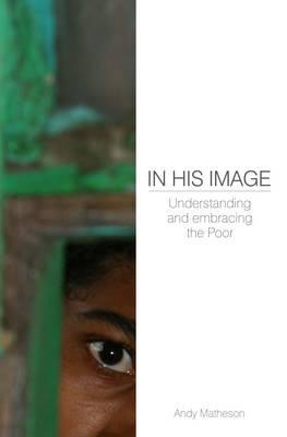 In His Image: Understanding and Embracing the Poor (Deep Church)