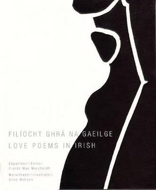 Filíocht Ghrá na Gaeilge/Love Poems in Irish