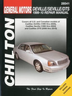 General Motors Deville/Seville/DTS 1999-10 Repair Manual (Chilton's Total Car Care)