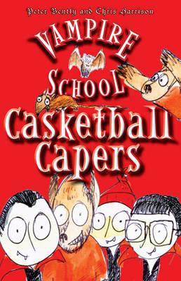 Casketball Capers (Vampire School, #1)