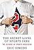 The Secret Lives of Sports ...