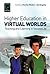 Higher Education in Virtual...