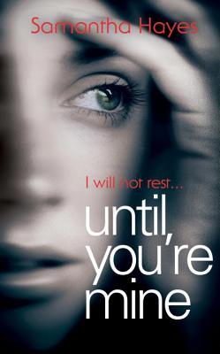 Until You're Mine