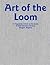 Art of the Loom by Max Borka
