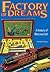 Factory of Dreams: A History of Meccano Ltd, 1901-1979