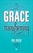 Grace Transforming
