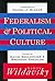 Federalism and Political Cu...