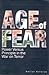Age of Fear: Power Versus Principle in the War on Terror