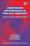 Corporate Governance in the 21st Century: Japan’s Gradual Transformation (Corporations, Globalisation and the Law series)