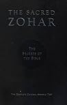 Sacred Zohar The Secrets of the Bible: The Complete Original Aramaic Text Sacred Zohar The Secrets of the Bible: The Complete Original Aramaic Text