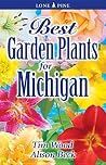 Best Garden Plants for Michigan Best Garden Plants for Michigan