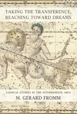 Taking the Transference, Reaching Toward Dreams: Clinical Studies in the Intermediate Area