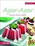 Agar-Agar: Creative Agar-Agar and Puddings. by Yasa Boga Group