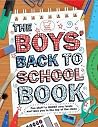 The Boys' Back to School Book The Boys' Back to School Book