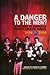 A Danger To The Men?: A History of Women in Trinity College, Dublin 1904-2004