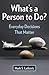What's a Person to Do?: Everyday Decisions That Matter