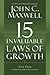 The 15 Invaluable Laws of Growth by John C. Maxwell