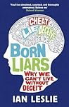 Born Liars: Why W...