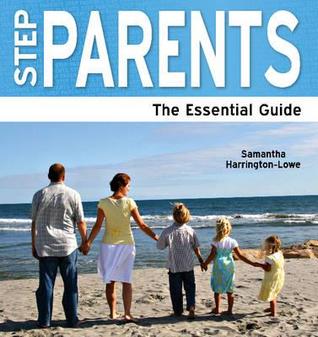 Step Parents - The Essential Guide