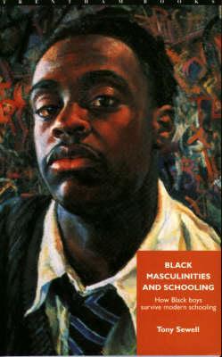 Black Masculinities and Schooling: How Black Boys Survive Modern Schooling (Paperback)