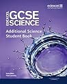 Edexcel GCSE Science: Additional Science Student Book (Edexcel GCSE Science 2011)