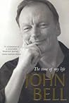 John Bell: The Time of My Life John Bell: The Time of My Life