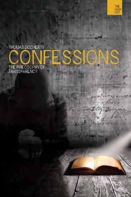 Confessions: The Philosophy of Transparency (The WISH List)