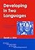 Developing in Two Languages: Korean Children in America (Child Language and Child Development, 5)