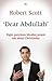 Dear Abdullah by Robert         Scott