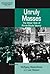 Unruly Masses: The Other Side of Fin-de-siecle Vienna (International Studies in Social History) (International Studies in Social History)
