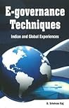 E-governance Techniques: Indian and Global Experiences
