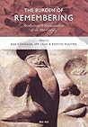 Burden of Remembering: Recolletions and Representations of the 20th Century Burden of Remembering: Recolletions and Representations of the 20th Century