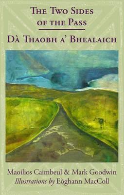 The Two Sides of the Pass = Dà Thaobh a' Bhealaich