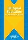 Bilingual Education: An Introductory Reader (Bilingual Education & Bilingualism, 61)