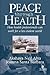 Peace through Health: How Health Professionals Can Work for a Less Violent World