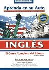 Inglés: El curso completo del idioma (Aprenda en su auto) Inglés: El curso completo del idioma (Aprenda en su auto)