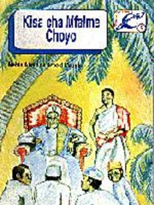 Kisa Cha Mfalme Choyo/Adventures of the Mean Chief (Swahili Edition)