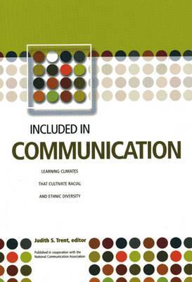 Included In Communication: Learning Climates that Cultivate Racial and Ethnic Diversity