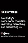 Digital Vertigo by Andrew Keen