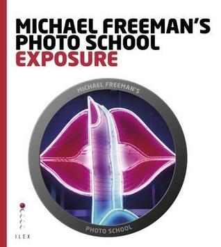 Michael Freeman's Photo School. Exposure (Paperback)