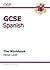 Spanish: GCSE: The Workbook: Higher Level