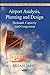 Airport Analysis, Planning and Design: Demand, Capacity, and Congestion (Transportation Infrastructure-roads, Highways, Bridges, Airports and Mass Transit Series)