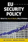 EU Security Policy: What It Is, How It Works, Why It Matters EU Security Policy: What It Is, How It Works, Why It Matters