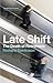 LATE SHIFT: THE DEATH OF RETIREMENT