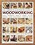 The Complete Illustrated Guide to Woodworking