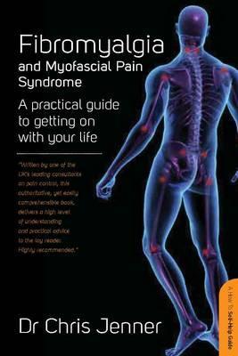 Fibromyalgia and Myofascial Pain Syndrome: A self-help guide