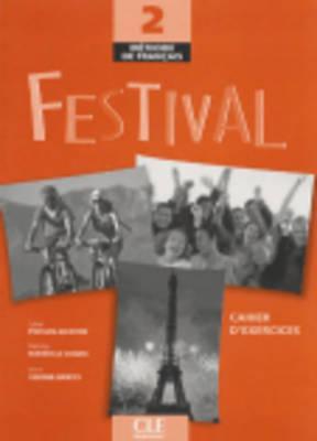 Festival: Methode De Francais 2 : Cahier D'exercices (French Edition)